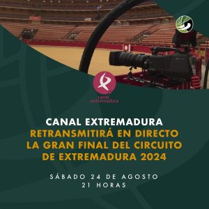 Canal Extremadura retransmitirá la gran final del Circuito el 24 de agosto