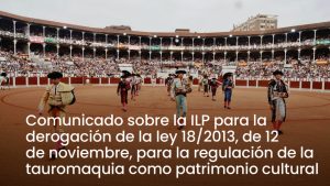 Comunicado sobre la ILP de Censura de la Tauromaquia